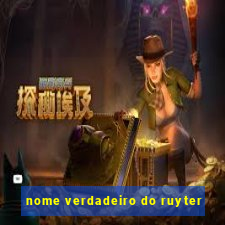 nome verdadeiro do ruyter